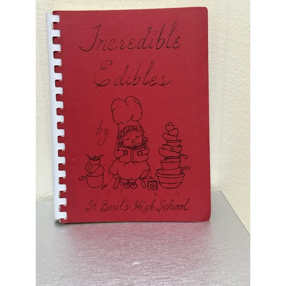 Incredible Edibles St. Basil High School Cookbook Plastic Comb Bound 1975